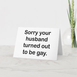 SORRY DAT JE MAN HOMO BLEEK TE ZIJN. KAART