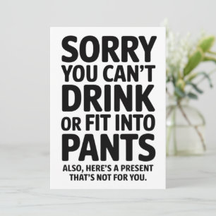 Sorry dat je niet kunt Drinken of passen in broeke Kaart