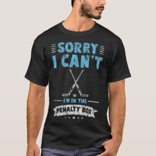 Sorry, dat kan ik niet, ik zit in de penaltybox ij t-shirt
