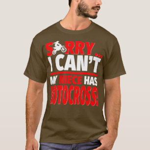 Sorry dat mijn nicht een Motocross Motocross tante T-shirt