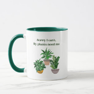Sorry dat mijn planten me niet nodig hebben mok