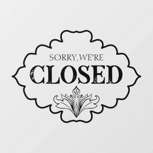 Sorry dat we gesloten zijn raamsticker (Vel)
