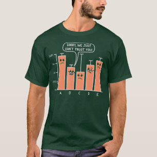 Sorry dat we gewoon niet kunnen vertrouwen op je D T-shirt