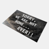 SORRY DAT WE NIET THUIS ZIJN OOIT Funny Rude Gezeg Deurmat (Schuin)