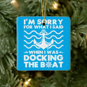 Sorry Dock the Boat Funny Boat Captain Sailing Keramisch Ornament