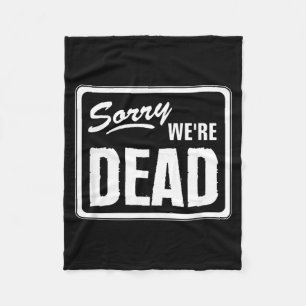 Sorry Dode Grappige Waarschuwing Eng Grappig Hallo Fleece Deken
