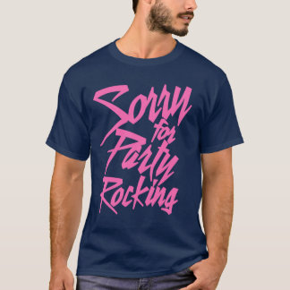 Sorry For Party Rocking Roze retro T-shirt