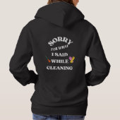 Sorry for What I Said While Cleaning –Wit Hoodie (Achterkant)