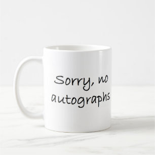 sorry geen autografieken koffiemok