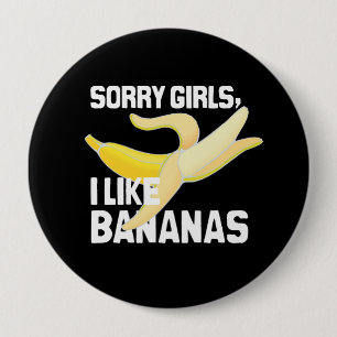 SORRY GIRLS I LIAS BANANAS - WHITE -.png Ronde Button 4,0 Cm