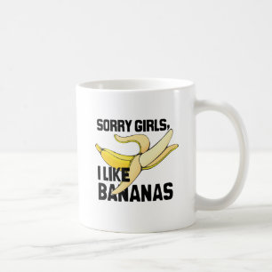 SORRY GIRLS I like BANANAS -.png Koffiemok