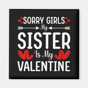Sorry Girls Mijn Zus Is Mijn Valentijn Boy Kid Val Magneet
