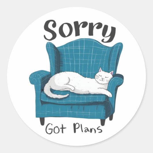 Sorry Got Plans Funny Cat Lover Gift Ronde Sticker (Voorkant)