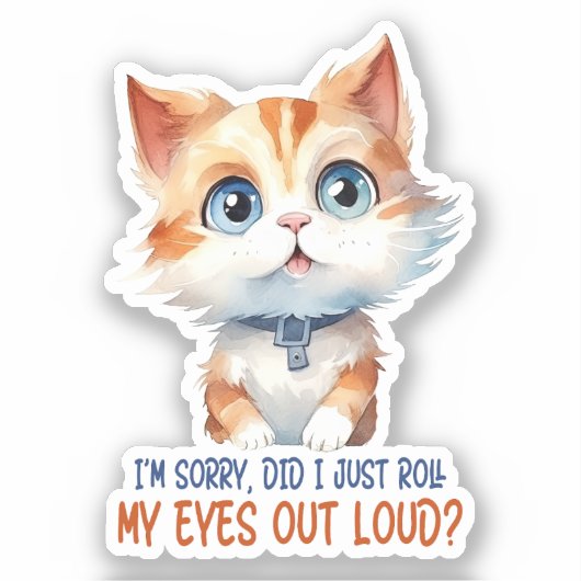 Sorry, heb ik mijn ogen hardop uitgestoken? – Sass Sticker (Voorkant)