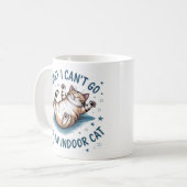 "Sorry I Can't Go, I'm an Indoor Cat" Funny Koffiemok (Voorkant links)