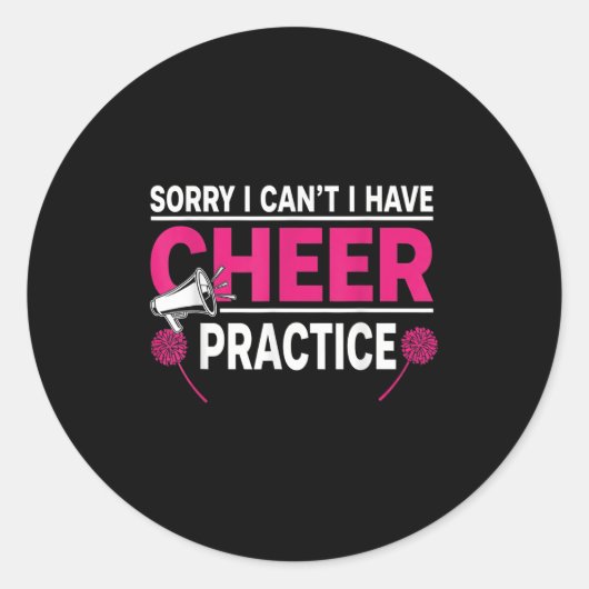 Sorry I Can't I Have Cheer Practice Cheerleader Ch Ronde Sticker (Voorkant)