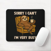 Sorry I Can't I'm Very Busy Funny Lazy Sloth Drink Muismat (Met muis)
