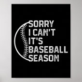 Sorry I Can't It's Baseball Season Funny Softball Poster (Voorkant)