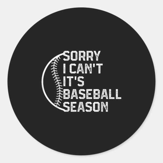 Sorry I Can't It's Baseball Season Funny Softball Ronde Sticker (Voorkant)