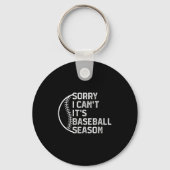 Sorry I Can't It's Baseball Season Funny Softball Sleutelhanger (Voorkant)