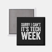 Sorry I Can't It's Tech Week Shirt Theatre Rehears Magneet (Voorkant / Achterkant)