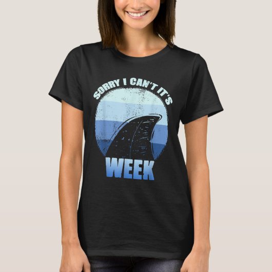 Sorry I Can't It's Week Funny Shark Gift  T-shirt (Voorkant)