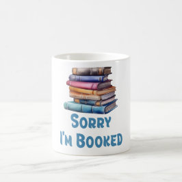Sorry I’m Booked - Bookworm Humor Koffiemok