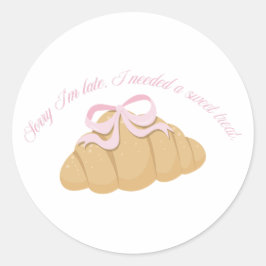 Sorry I’m Late I Needed a Sweet Treat Cute Girly Ronde Sticker