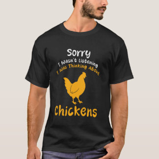 Sorry I Wasn't Listening I Was Thinking About Chic T-shirt