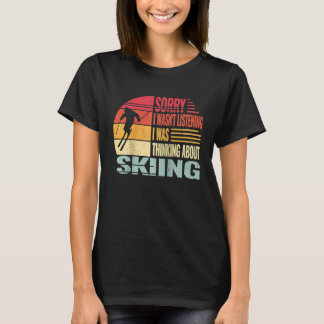 Sorry I wasn't Listening Sneeuwskiër en retro snee T-shirt