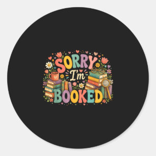Sorry, ik ben geboekt grappige bibliothecaris lees ronde sticker