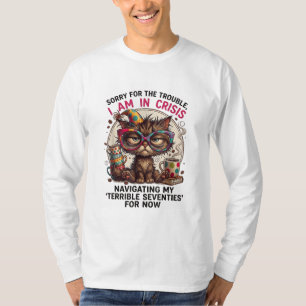 Sorry Ik Ben in Crisis Funny 70ste Verjaardag Quot T-shirt
