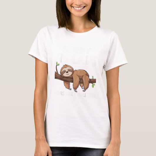 Sorry Ik Ben Te Laat Ik Was Treuzelen Luiaard T-Sh T-shirt (Voorkant)