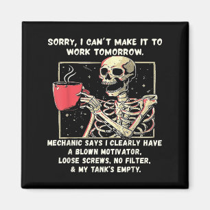 Sorry, ik kan morgen niet naar mijn werk Mechanic Magneet