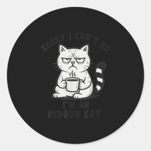 Sorry, ik kan niet gaan, ik ben een binnenkat Grap Ronde Sticker