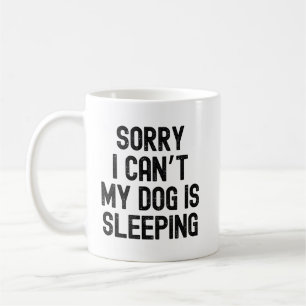 Sorry, ik kan niet, mijn hond slaapt quote mok ont
