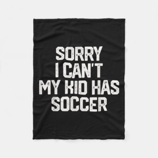 Sorry, ik kan niet, mijn kind heeft voetbal grappi fleece deken
