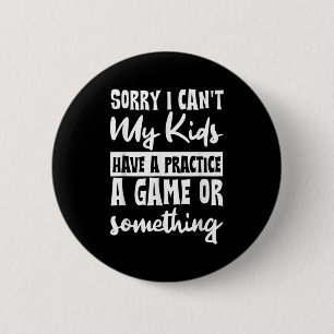 Sorry, ik kan niet, mijn kinderen hebben een train ronde button 5,7 cm