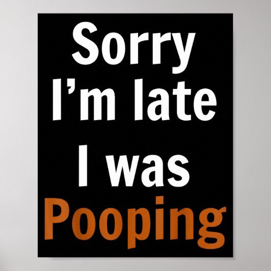 Sorry I'm Late I Was Ong  Poster (Voorkant)