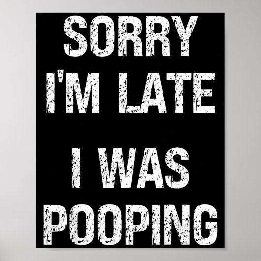 Sorry I'm Late I Was Ong  Poster (Voorkant)