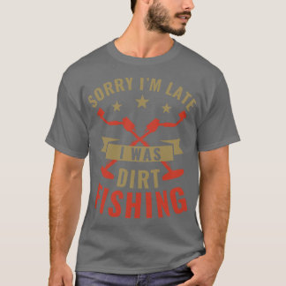 Sorry Im Late Ik was Metal Detective Grappig Metal T-shirt