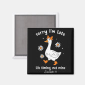 Sorry I'm Late Zijn timing niet de mijne Christian Magneet (Voorkant / Achterkant)