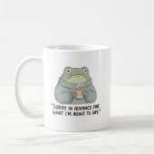 Sorry in Advance Frog Coffee Mug (Gauche)