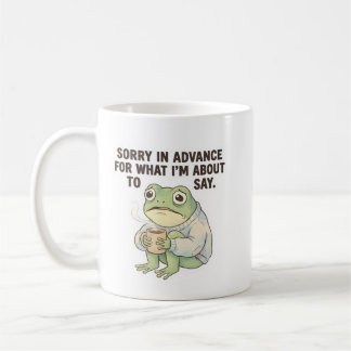 Sorry in Advance Frog Coffee Mug Koffiemok