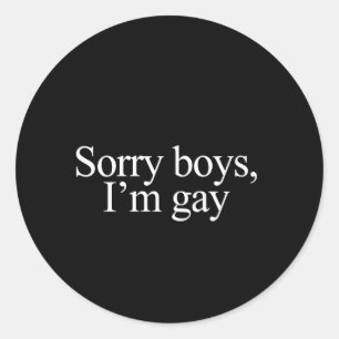 Sorry jongens I'm homo Bumpersticker Ronde Sticker