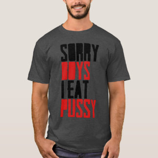 sorry jongens ik eet poes vintage t-shirt