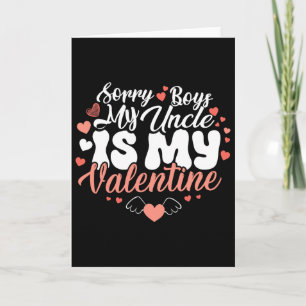 Sorry jongens mijn oom is mijn Valentijn Grappige Kaart
