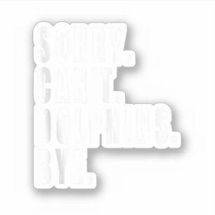 Sorry Kan Dolfijnen Bye Zee Dier Marine Life Sticker