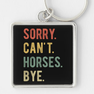 Sorry Kan Geen Paarden Vaarwel II Sleutelhanger