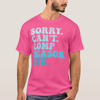 Sorry kan het seizoen niet doorlopen grappige vrol t-shirt